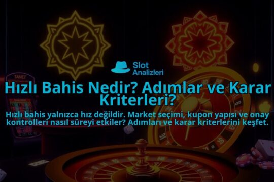 Hizli-Bahis-Nedir-Adimlar-ve-Karar-Kriterleri-overlay-1787991745.jpg