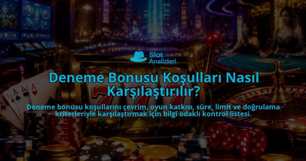 Deneme-Bonusu-Kosullari-Nasil-Karsilastirilir-overlay-1789749560.jpg