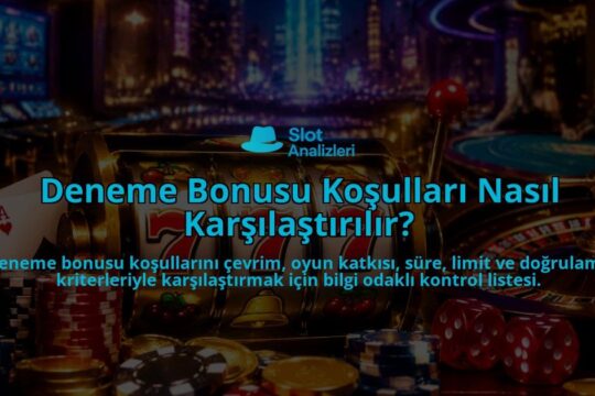Deneme-Bonusu-Kosullari-Nasil-Karsilastirilir-overlay-1789749560.jpg