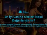 En-Iyi-Casino-Siteleri-Nasil-Degerlendirilir-overlay-1789766642.jpg